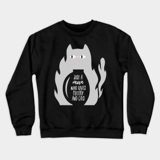 A man who loves pottery and cats Crewneck Sweatshirt